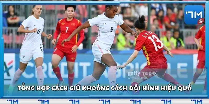 Tổng hợp cách giữ khoảng cách đội hình hiệu quả