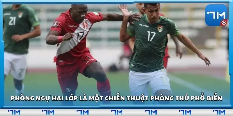 Phòng ngự hai lớp là một chiến thuật phòng thủ phổ biến