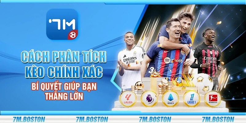 Cách Phân Tích Kèo Chính Xác - Bí Quyết Giúp Bạn Thắng Lớn